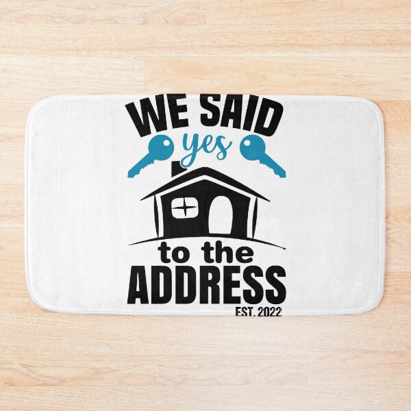 Item preview, We Said Yes To The Address 2022 New Homeowner 2022 New House designed and sold by AdelDa19.