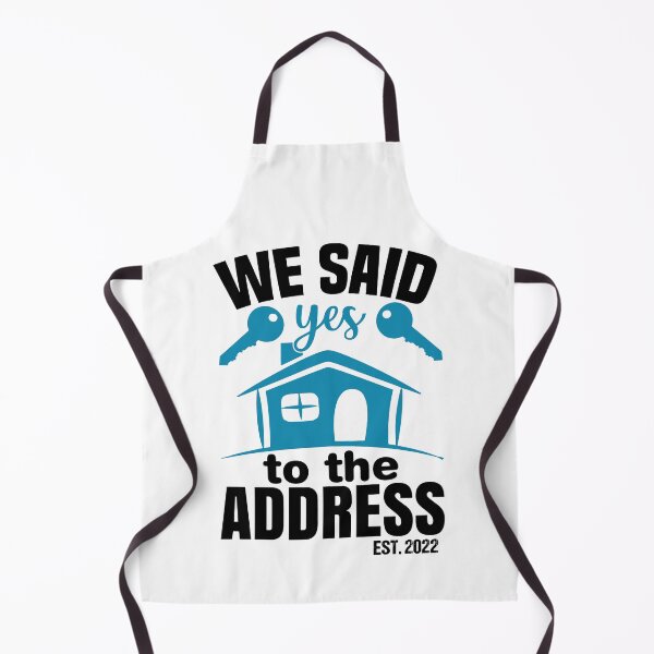 Item preview, We Said Yes To The Address 2022 New Homeowner 2022 New House designed and sold by AdelDa19.