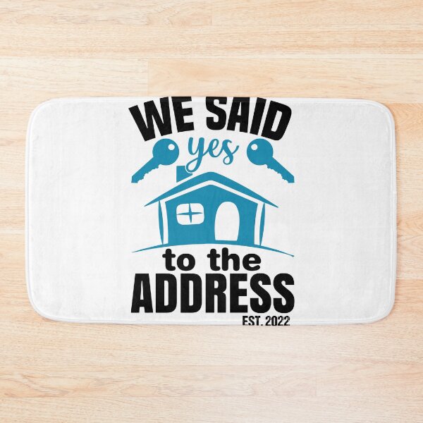 Item preview, We Said Yes To The Address 2022 New Homeowner 2022 New House designed and sold by AdelDa19.