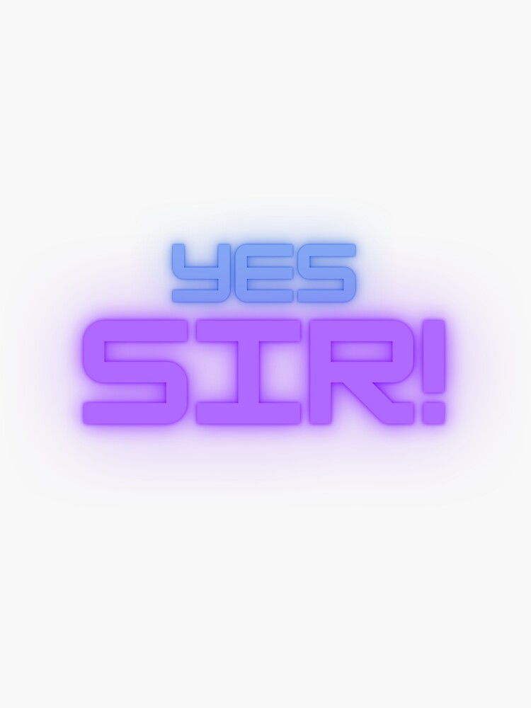 "Yes Sir!" Sticker for Sale by JRHolmez Redbubble