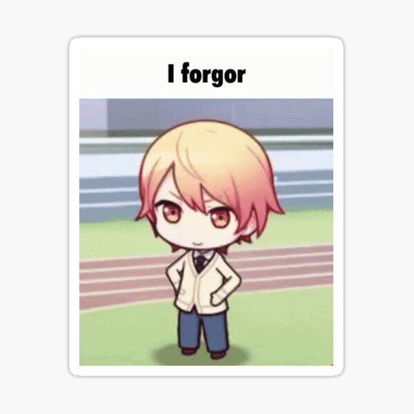 I Forgor Memes Stickers for Sale