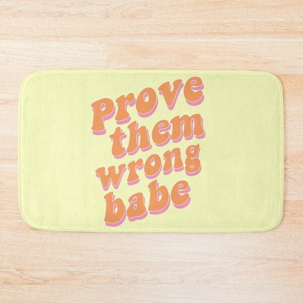 Item preview, Prove Them Wrong Babe Orange Aesthetic Saying designed and sold by Ｖｉｂｉｎ ❤️✨.