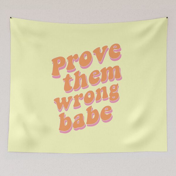 Item preview, Prove Them Wrong Babe Orange Aesthetic Saying designed and sold by Ｖｉｂｉｎ ❤️✨.