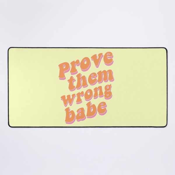 Item preview, Prove Them Wrong Babe Orange Aesthetic Saying designed and sold by Ｖｉｂｉｎ ❤️✨.