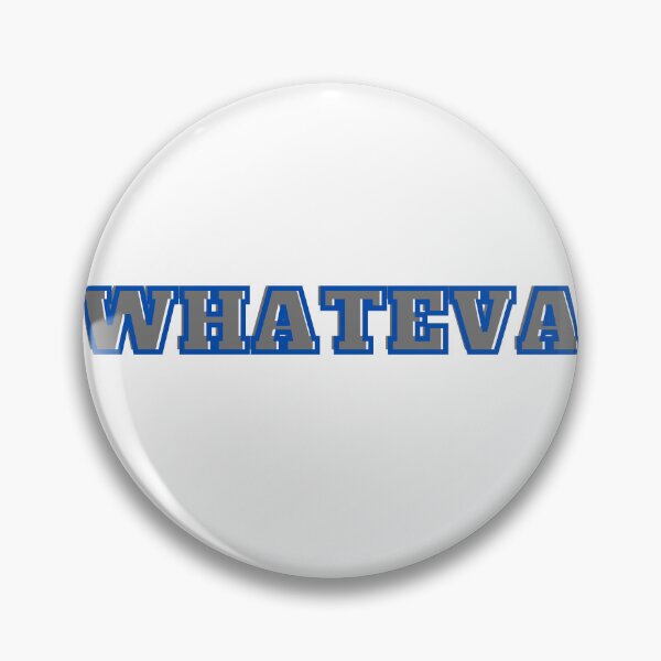 Item preview, Whateva What Ever, say it with your T on White designed and sold by RnssncCo.