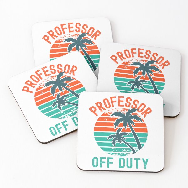 Item preview, Professor Off Duty - Teacher Retirement, Retired Professor, Professor Sabbatical, Teacher Summer Break, Funny Professor Retirement, Teacher Summer Vacation, Retired Teacher designed and sold by jadedscientist.