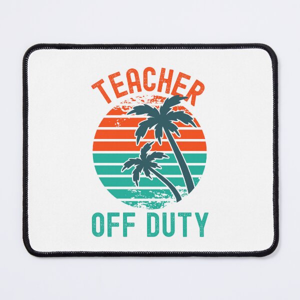 Item preview, Teacher Off Duty - Teacher Retirement, Retired Professor, Professor Sabbatical, Teacher Summer Break, Funny Professor Retirement, Teacher Summer Vacation, Retired Teacher designed and sold by jadedscientist.