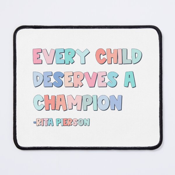 Item preview, Every Child Deserves A Champion designed and sold by cohnrm.