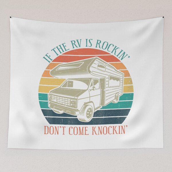 Item preview, If The RV's A Rockin' Don't Come A Knockin' designed and sold by Gibbonzo.