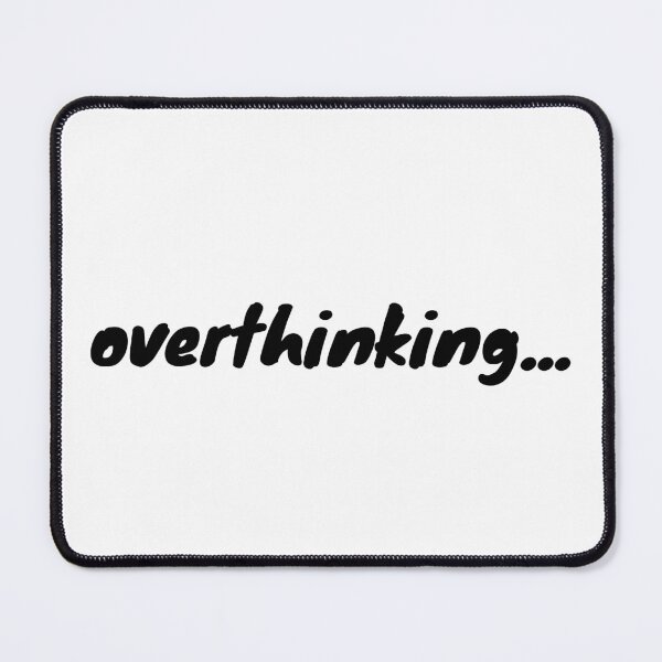 Item preview, I am currently overthinking... designed and sold by Therapy by Sen.
