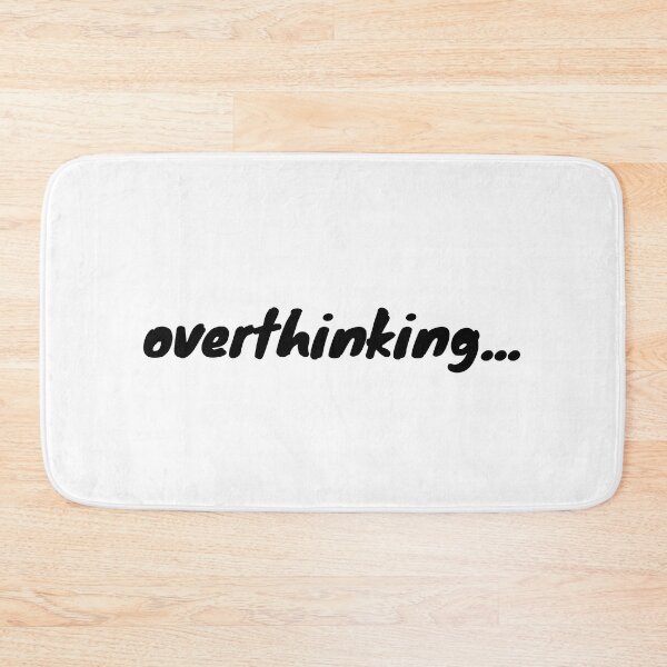 Item preview, I am currently overthinking... designed and sold by Therapy by Sen.