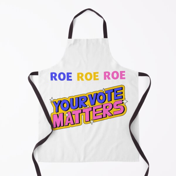 Item preview, Roe Your Vote Matters Pro Choice designed and sold by MadLeader.