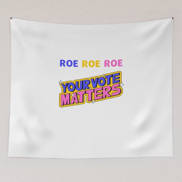 Item preview, Roe Your Vote Matters Pro Choice designed and sold by MadLeader.