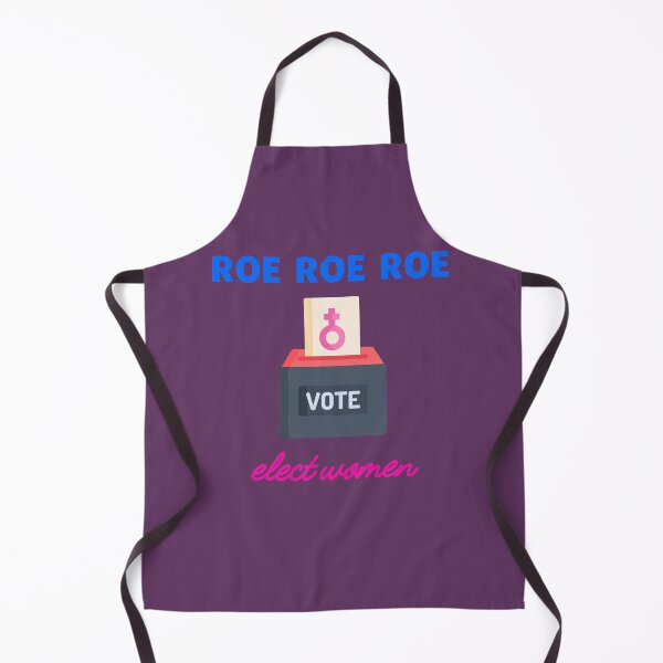 Item preview, Roe, Roe, Roe Your Vote Elect Women designed and sold by MadLeader.