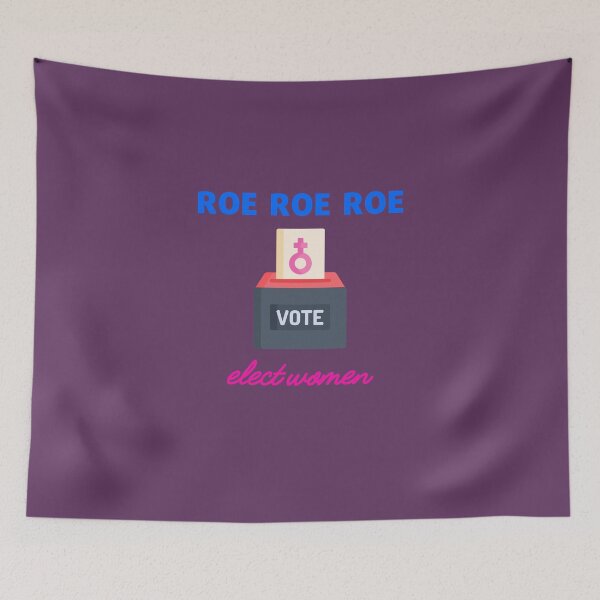 Item preview, Roe, Roe, Roe Your Vote Elect Women  designed and sold by MadLeader.