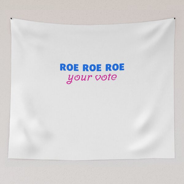 Item preview, Roe, Roe, Roe Your Vote-protest shirt designed and sold by MadLeader.
