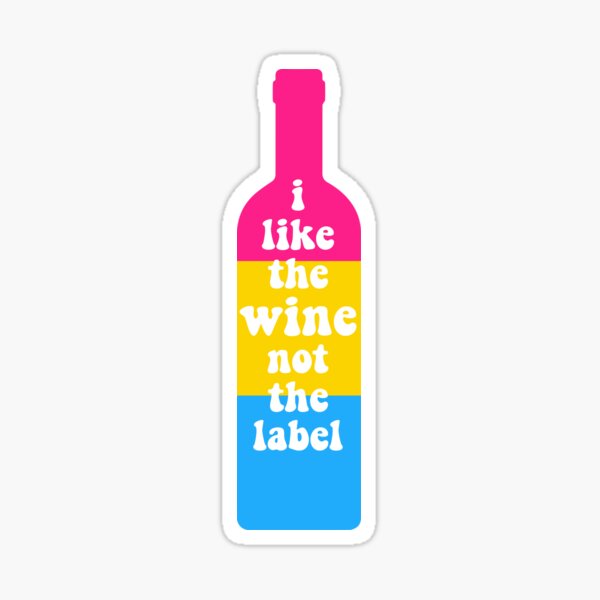 Artikel-Vorschau von Ich mag den Wein, nicht das Etikett Pansexueller Stolz, designt und verkauft von andro-designs.