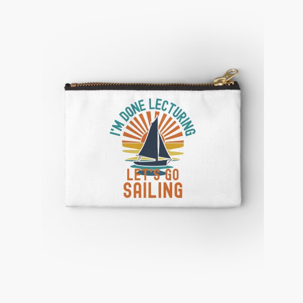 Item preview, I'm Done Lecturing Let's Go Sailing - Sailing Teacher, Professor Sailing, Teacher Retirement, Educator Sailing, Retired Teacher, Professor Emeritus, Teacher Sailing designed and sold by jadedscientist.