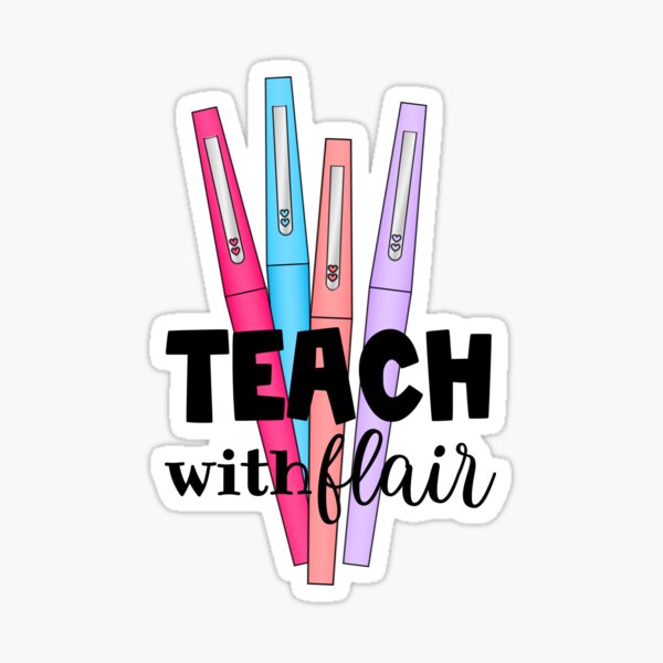 Teach with Flair Quote with Teal Flair Pen Sticker for Sale by