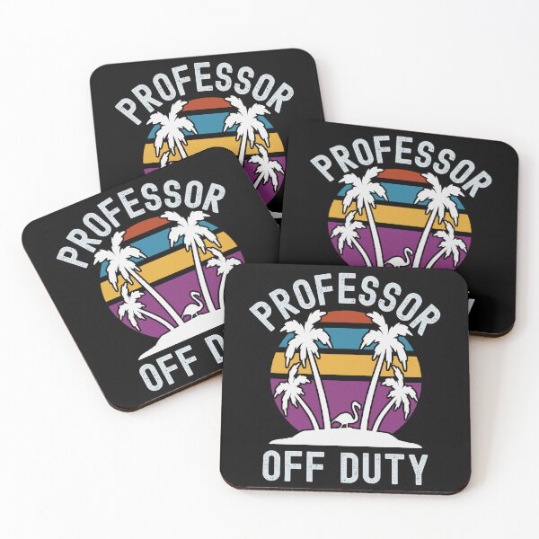 Item preview, Professor Off Duty - Retirement Teacher, Retired Professor, Professor Sabbatical, Teacher Summer Break, Funny Professor Retirement, Teacher Summer Vacation, Retired Teacher designed and sold by jadedscientist.