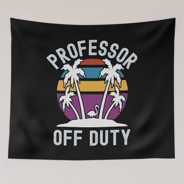 Item preview, Professor Off Duty - Retirement Teacher, Retired Professor, Professor Sabbatical, Teacher Summer Break, Funny Professor Retirement, Teacher Summer Vacation, Retired Teacher designed and sold by jadedscientist.
