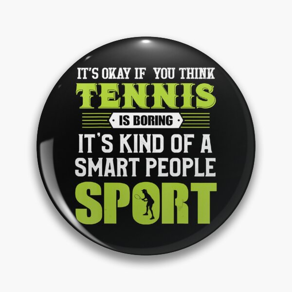 Item preview, Its Ok If You Think Tennis Is Boring Tennis Player Classic T-Shirt designed and sold by caraaliciafn.