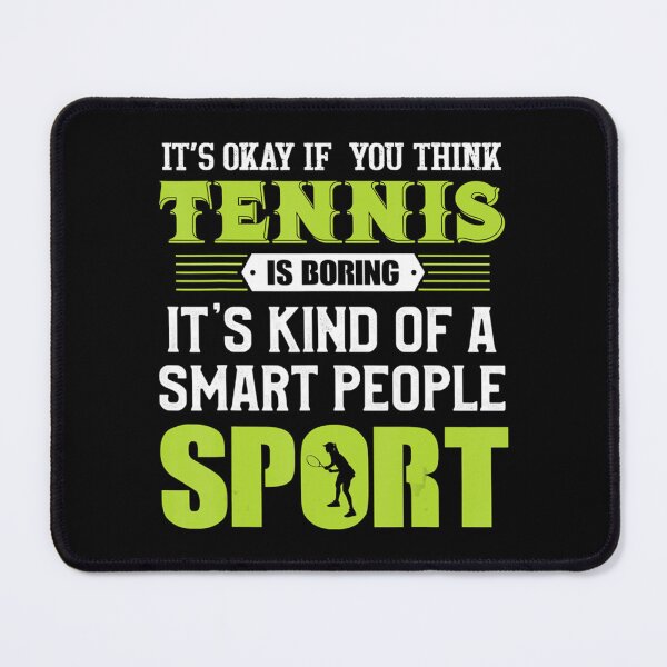 Item preview, Its Ok If You Think Tennis Is Boring Tennis Player Classic T-Shirt designed and sold by caraaliciafn.