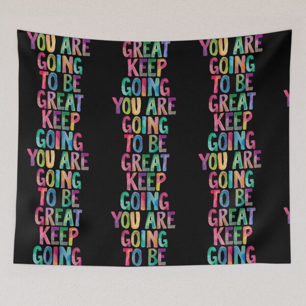 Item preview, You Are Going to Be Great Keep Going  designed and sold by MichelleT95289.