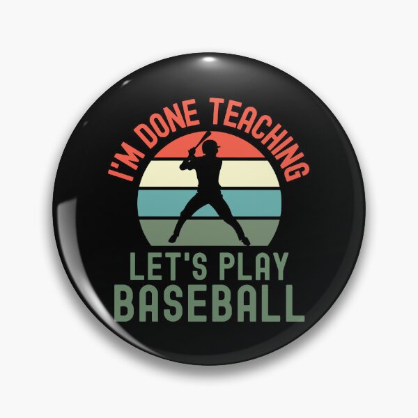 Item preview, I'm Done Teaching Let's Play Baseball - Baseball Teacher, Professor Baseball, Teacher Retirement, Educator Baseball, Retired Teacher, Professor Emeritus, Teacher Baseball designed and sold by jadedscientist.