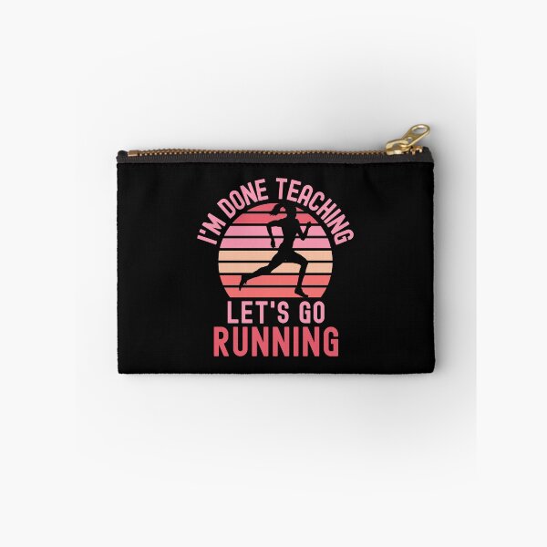 Item preview, I'm Done Teaching Let's Go Running - Running Teacher, Professor Running, Teacher Retirement, Educator Running, Retired Teacher, Professor Emeritus, Teacher Running designed and sold by jadedscientist.