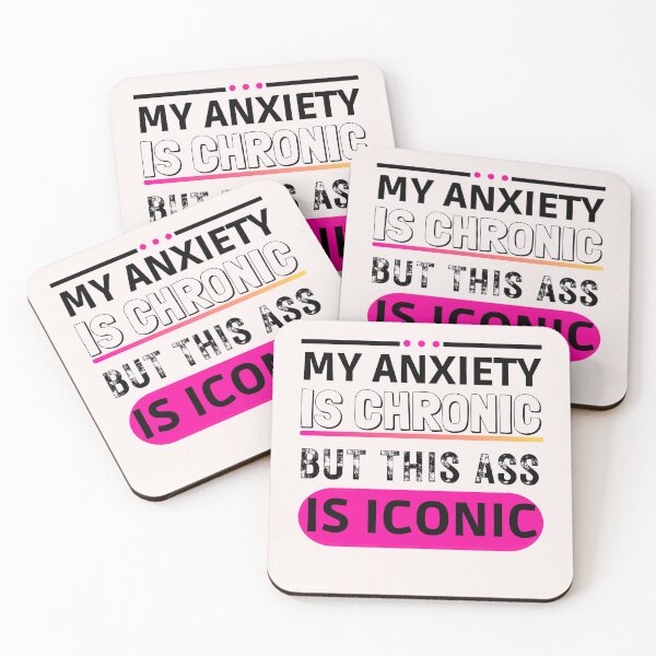 Aperçu de l'œuvre My Anxiety is Chronic But This Ass Is Iconic créée et vendue par SamShop ⭐⭐⭐⭐⭐.