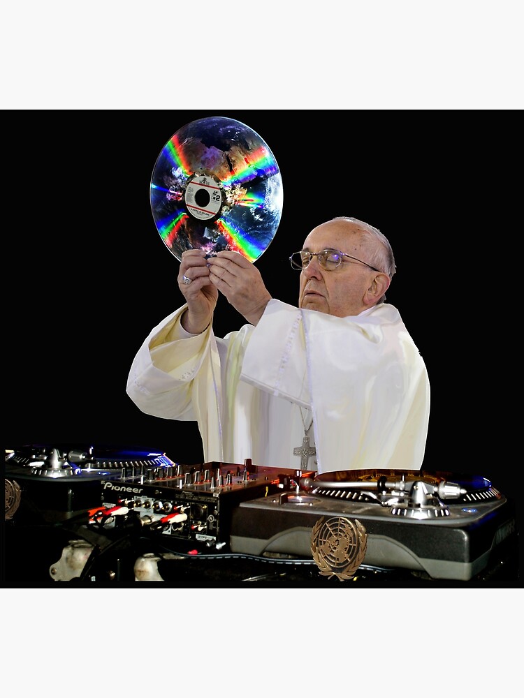 Dj Earth Pope Francis Edm Holy Father Poster For Sale By Worn Redbubble