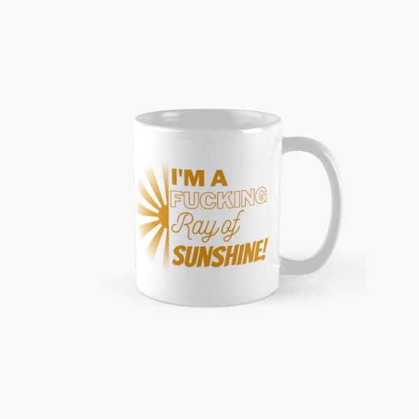 Item preview, I am a !@#$ Ray of Sunshine designed and sold by DaniGirls.