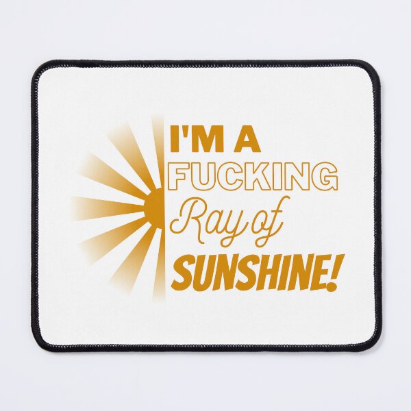 Item preview, I am a !@#$ Ray of Sunshine designed and sold by DaniGirls.
