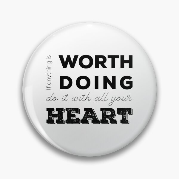 Item preview, If anything is worth doing, do it with all your heart designed and sold by JenTrinhArt.