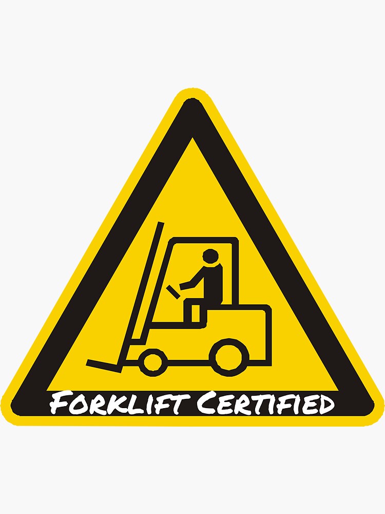 "Forklift Certified" Sticker for Sale by altieman9 Redbubble