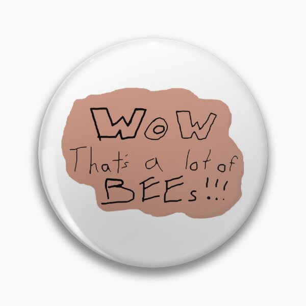 Item preview, WOW Thats a lot of BEEEEEEEEEEES  designed and sold by DeclanDavida.