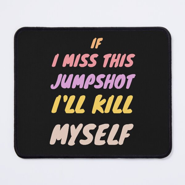 Item preview, If I Miss This Jumpshot designed and sold by Scarlettreid.