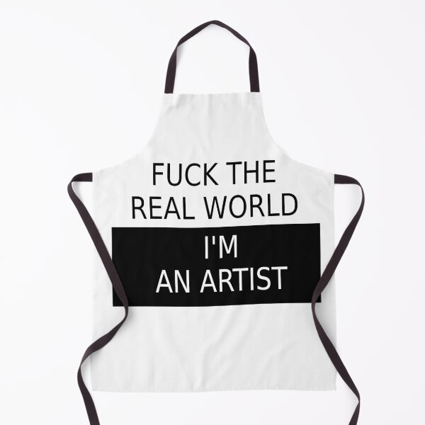 Item preview, F the real world I'm an artist designed and sold by Opalaeo.