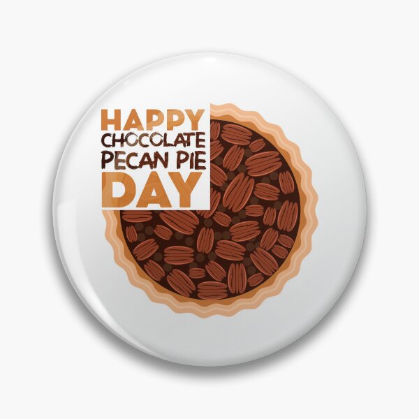 Item preview, Happy Chocolate Pecan Pie Day designed and sold by lunacarter.