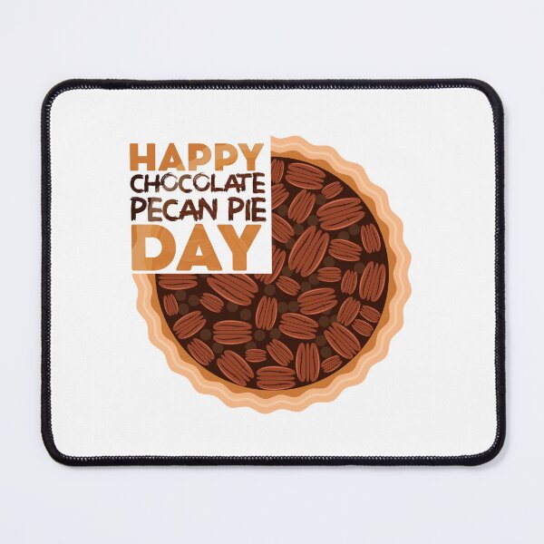 Item preview, Happy Chocolate Pecan Pie Day designed and sold by lunacarter.