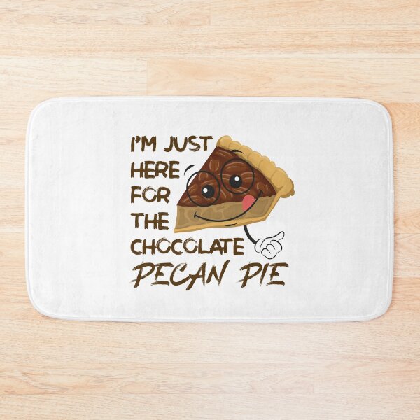 Item preview, I'm Just Here for The Chocolate Pecan Pie designed and sold by lunacarter.