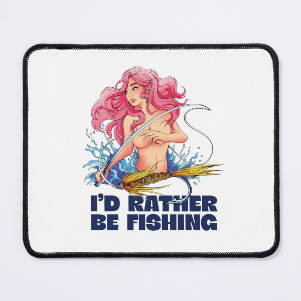 Item preview, I'd rather be fishing. designed and sold by DevilsGate.