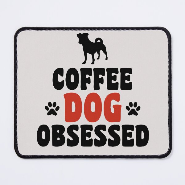 Item preview, coffee and dog obssesed happy quotes for dog lover designed and sold by randomdogshirt.