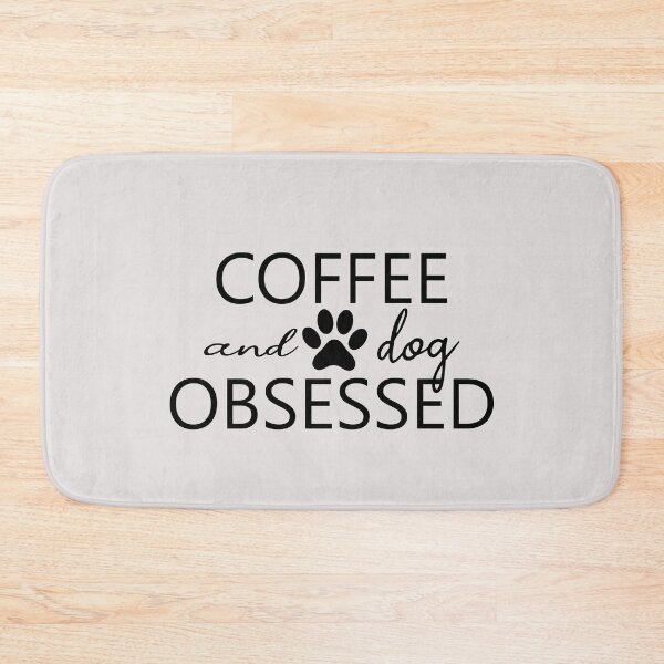 Item preview, coffee and dog obssesed positive quotes for dog lover designed and sold by randomdogshirt.
