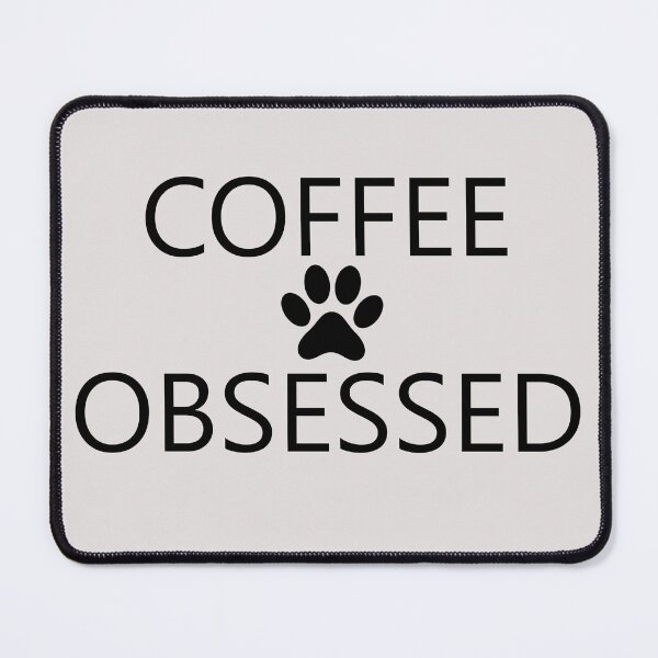 Item preview, coffee and dog obssesed positive quotes for dog lover designed and sold by randomdogshirt.