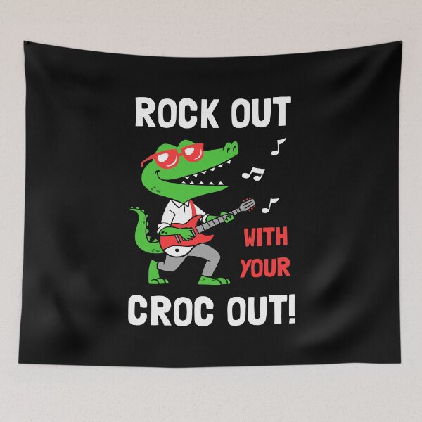 Item preview, Rock Out With Your Croc Out designed and sold by Yipptee Shirts.
