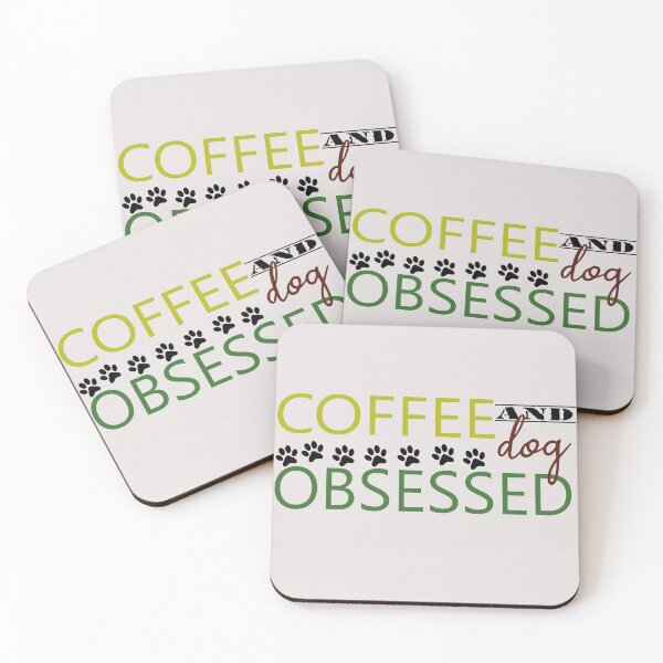 Item preview, coffee and dog obssesed positive quotes for dog owner designed and sold by randomdogshirt.