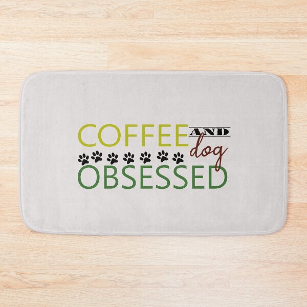 Item preview, coffee and dog obssesed positive quotes for dog owner designed and sold by randomdogshirt.