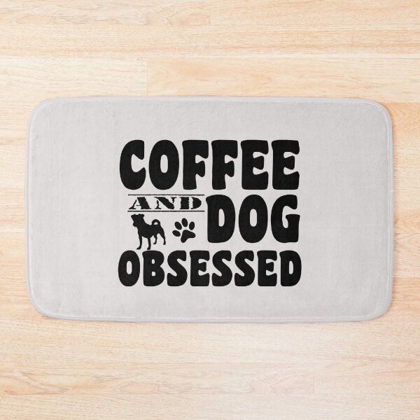 Item preview, coffee and dog obssesed positive quotes for dog owner designed and sold by randomdogshirt.